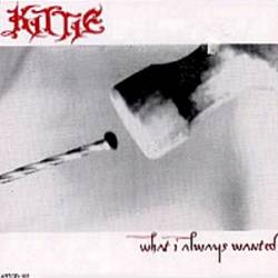 Kittie : What I Always Wanted (Single)